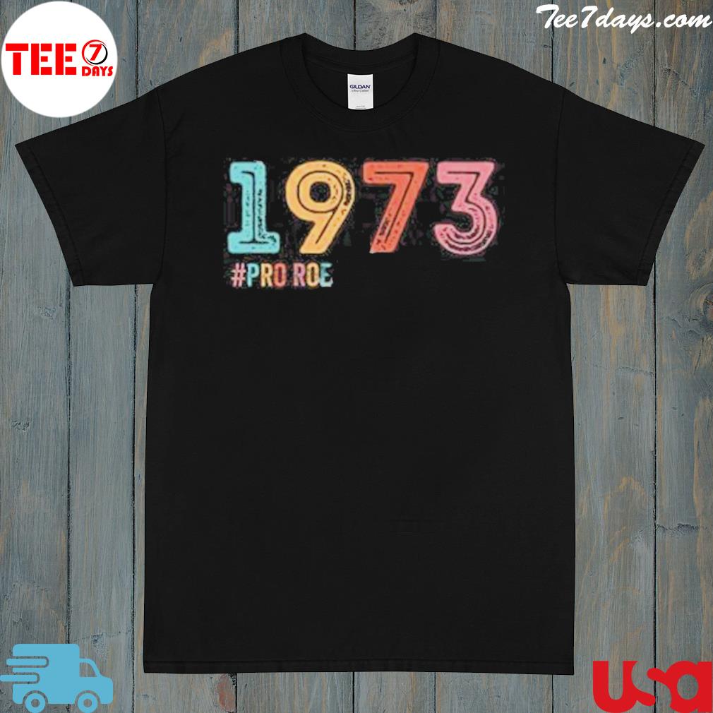 1973 Pro Roe Shirt