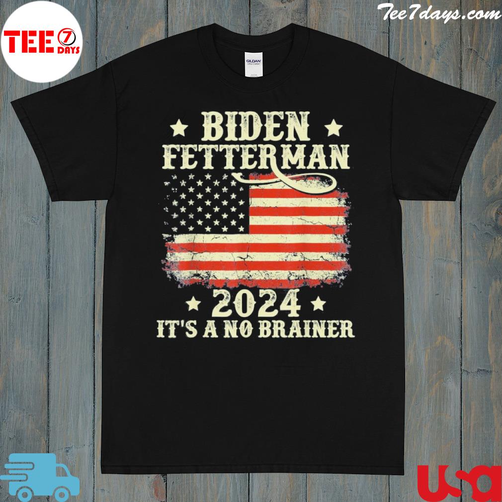 Anti Biden Fetterman 2024 It’s a No Brainer Political TShirt