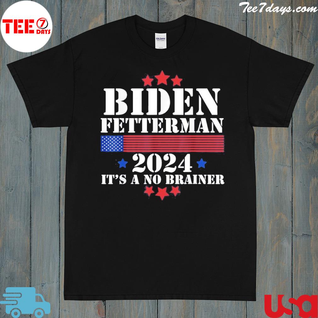Biden Fetterman 2024 It’s a No Brainer Biden Shirt