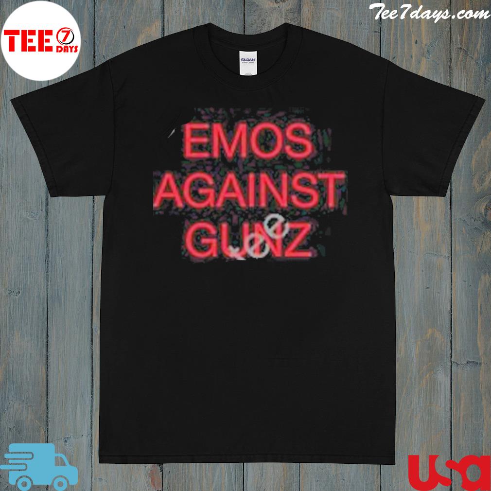 Emos against gunz shirt