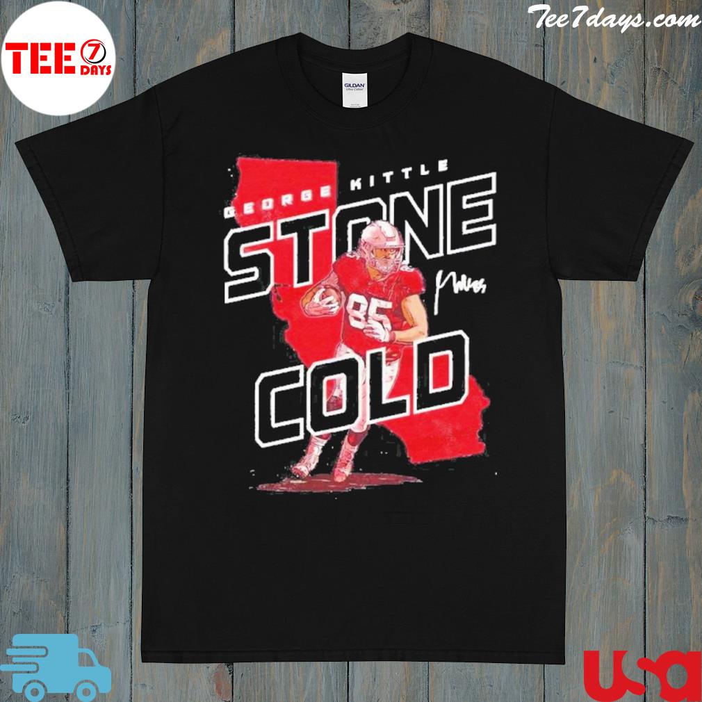 George kittle stone cold 49ers shirt