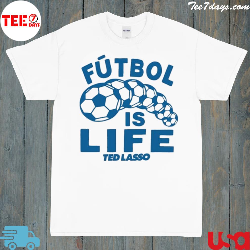 Homage Ted Lasso Futbol Is Life Shirt