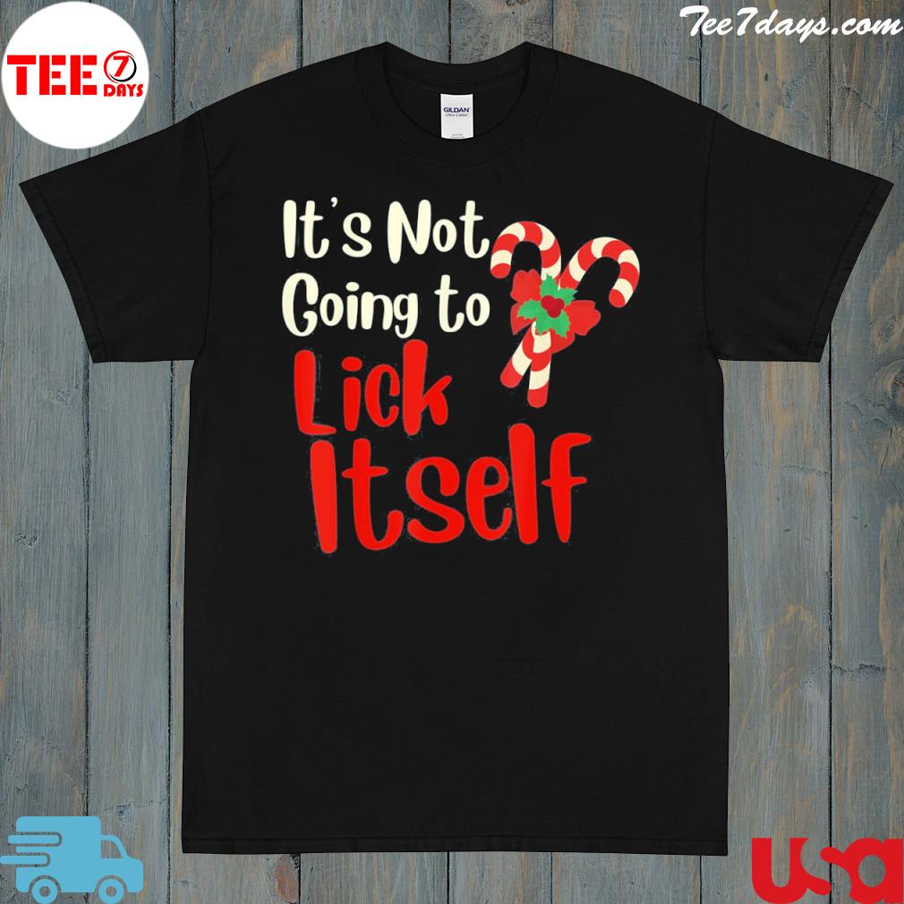 It's not going to lick itself funny adult Christmas shirt