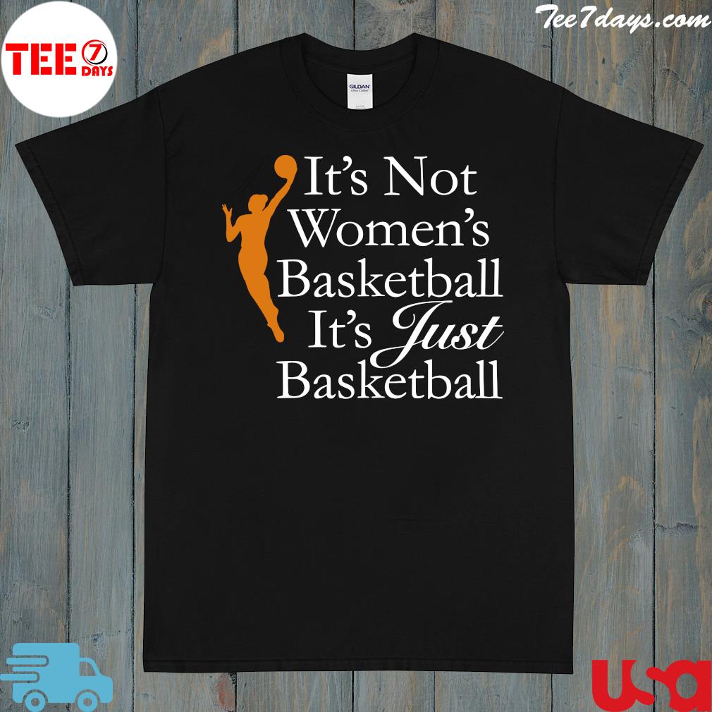 It's not women's basketball it's just basketball shirt