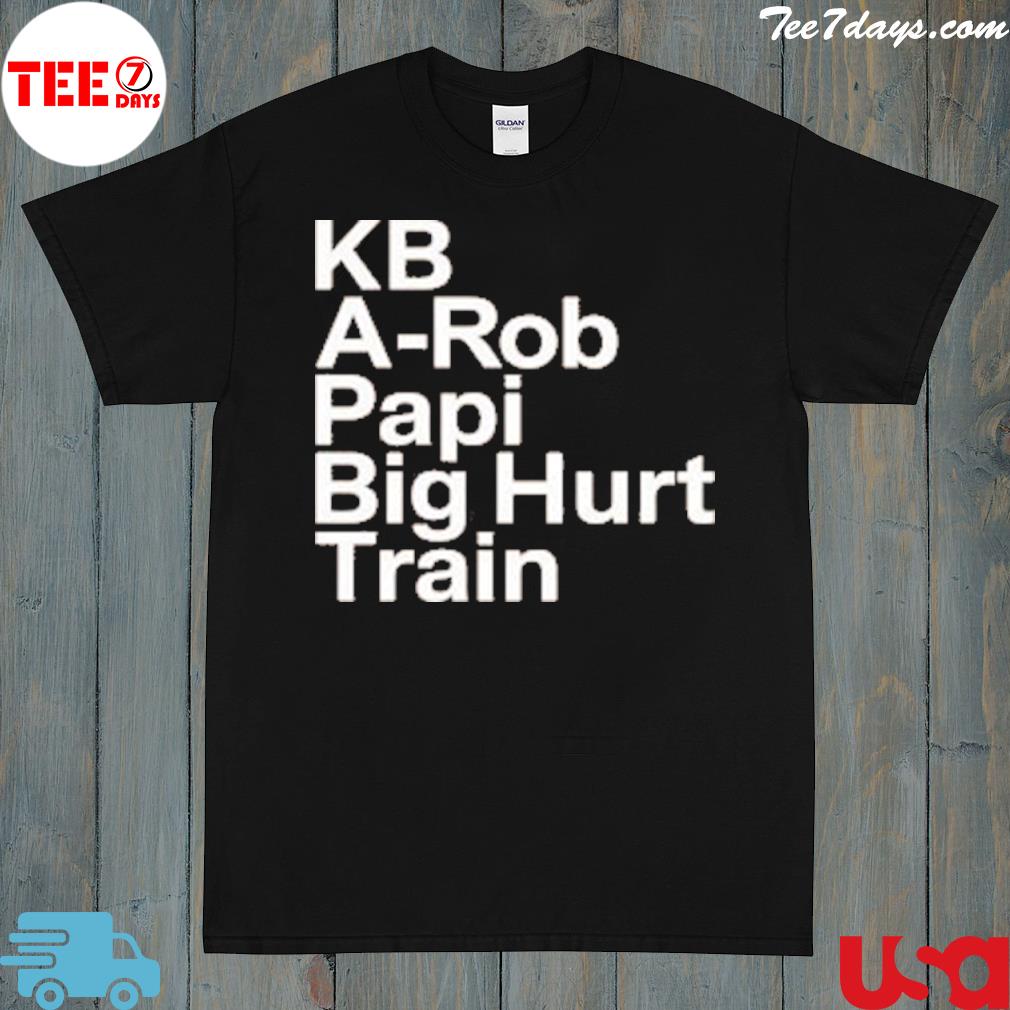 Kb a rod papI big hurt train shirt