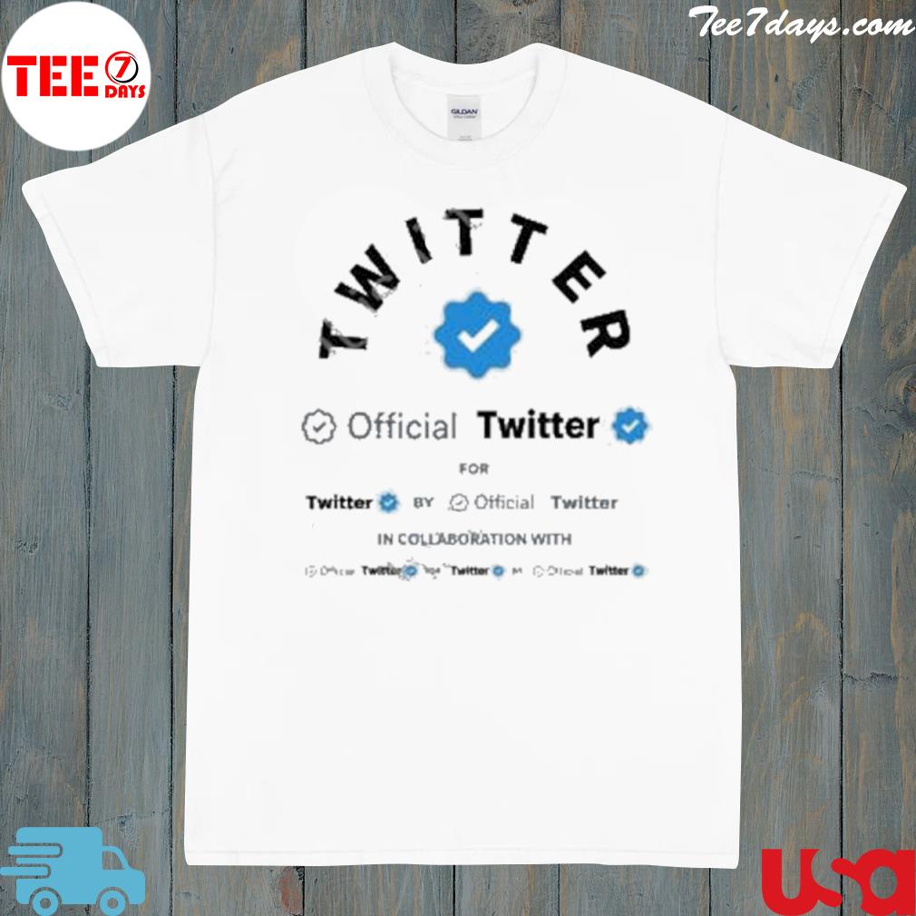 l Twitter For Twitter By Twitter In Collaboration With Shirt