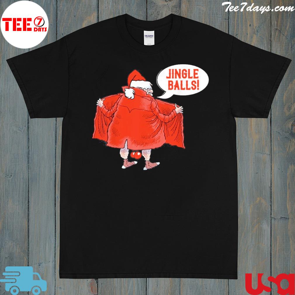Naughty Christmas Jingle Balls Santa Jingle Bells Shirt