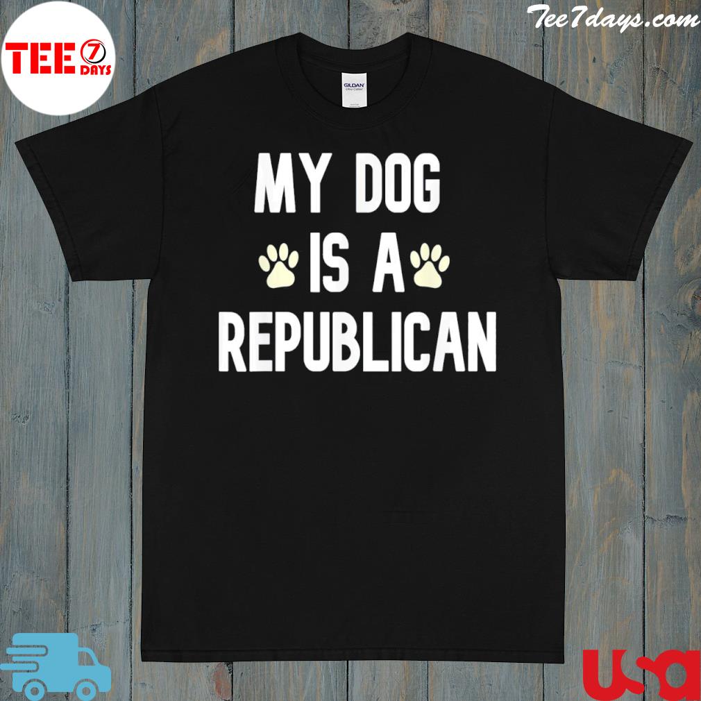 Republican antI Joe Biden quote my dog is a republican shirt