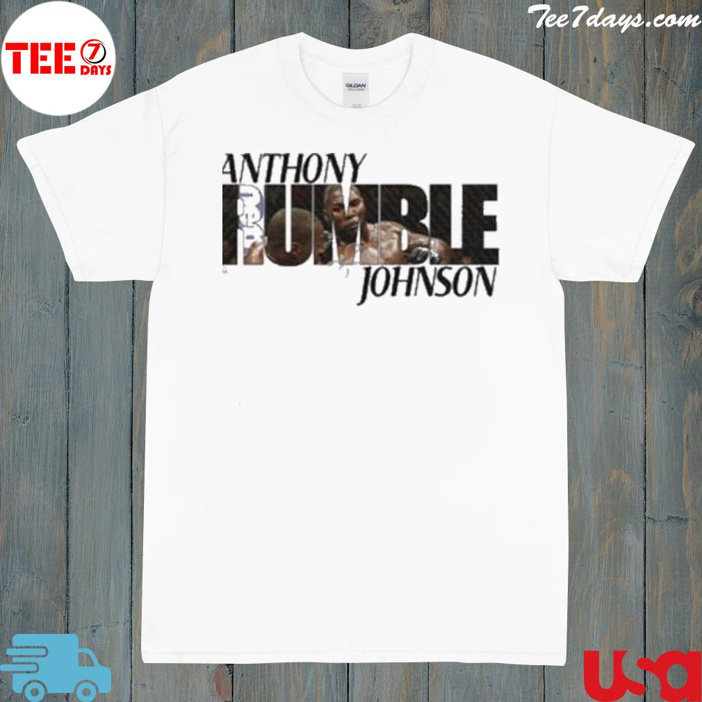 Rumble Johnson Anthony Johnson Shirt