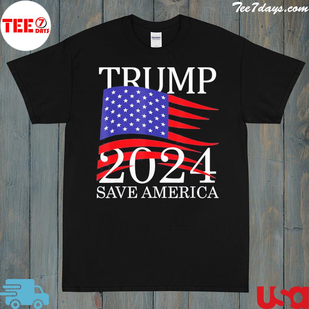 Save America American flag president Donald Trump 2024 shirt