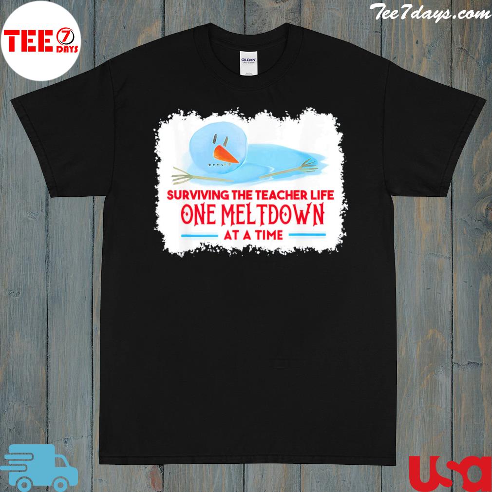 Surviving the teacher life one meltdown at a time Christmas gift shirt