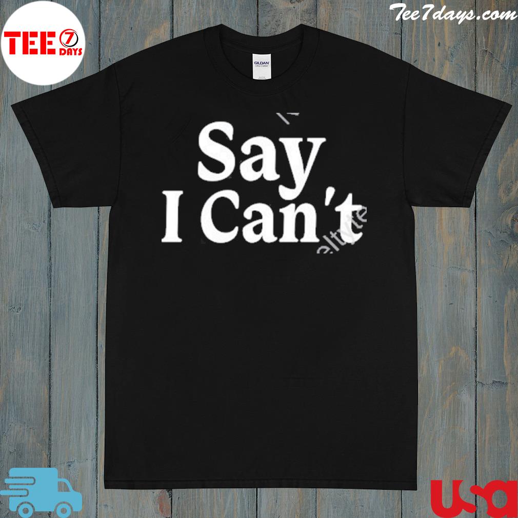 Tennessee Football say I can't shirt