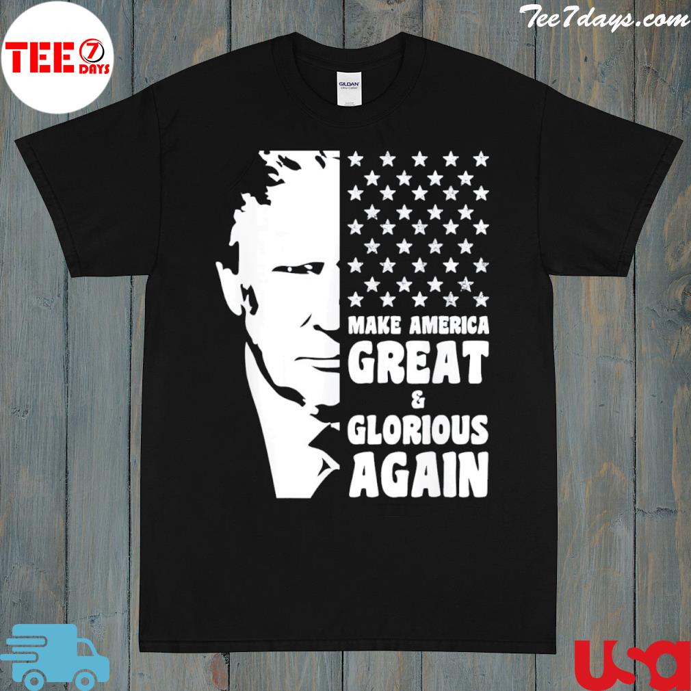 Trump 2024 Make America Great And Glorious Again T-Shirt
