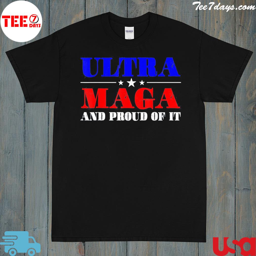Ultra maga Trump maga 2024 shirt