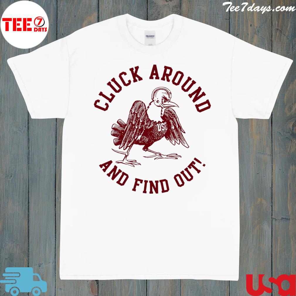Cluck around and find out logo shirt