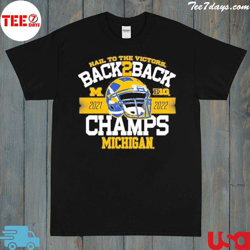 Michigan Wolverine Hail To The Victors Back To Back Big Ten 2022 Football Conference Champions T-Shirt