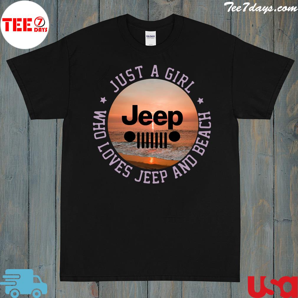 Official Just A Girl Jeep Who Loves Jeep And Beach Shirt