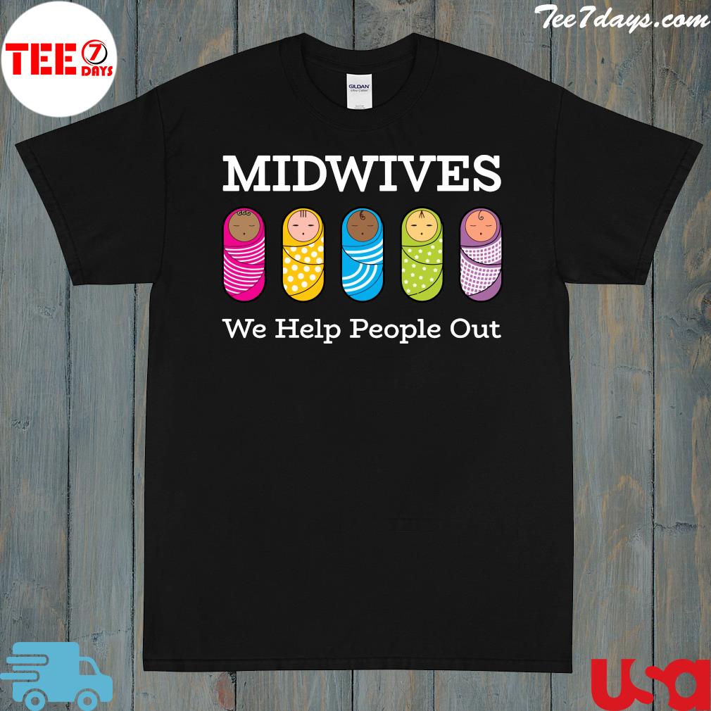Official Midwives midwife We Help People Out T-shirt