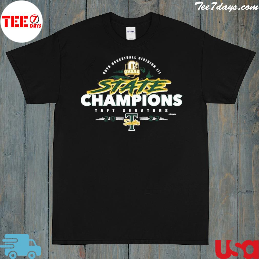 Taft Senators 2022 OHSAA Boys Basketball Division III State Champions T-Shirt