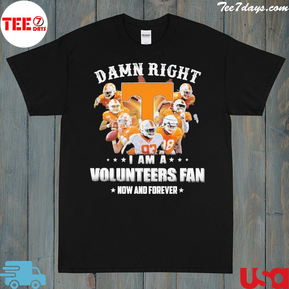Tennessee volunteers team player damn right I am a volunteers fan now and forever 2022 logo shirt
