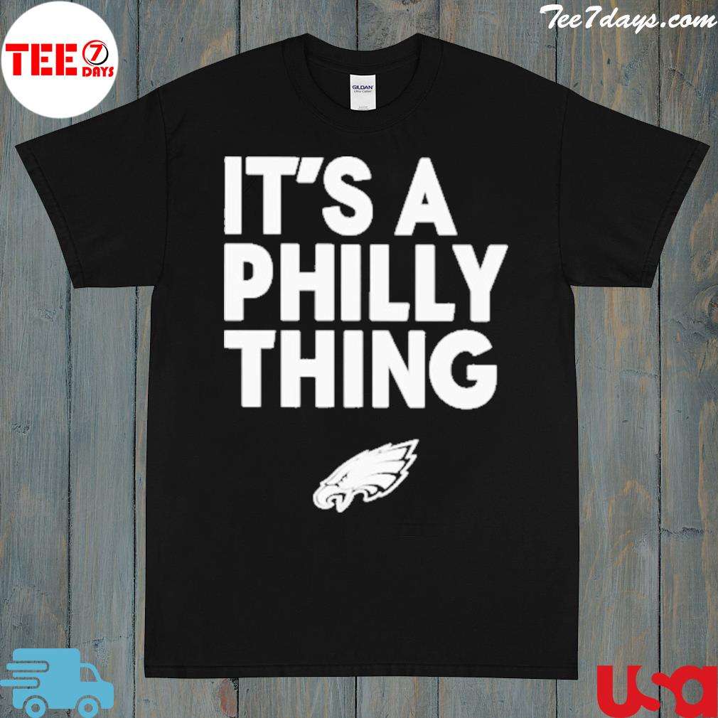 2023 philadelphia Eagles it’s a Philly thing shirt