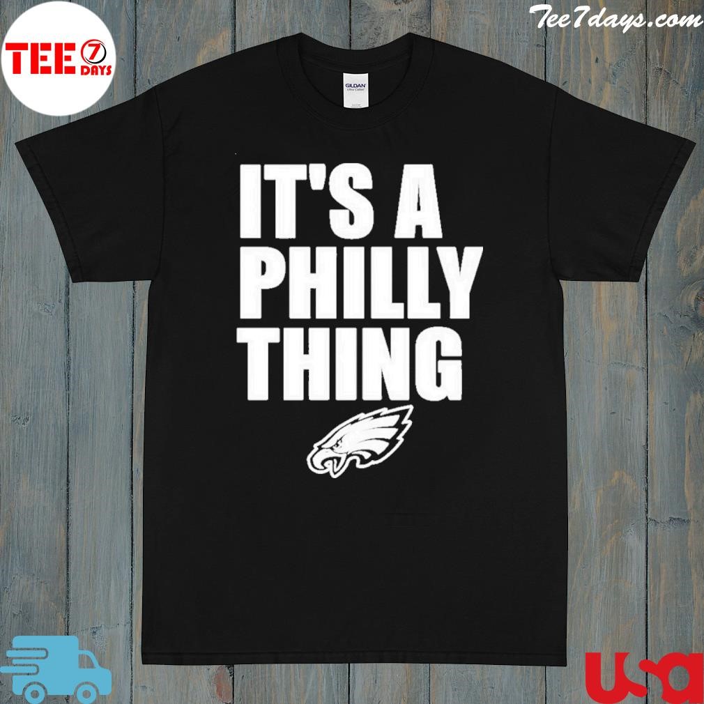 It’s A Philly Thing 2023 Philadelphia Eagles Logo Shirt