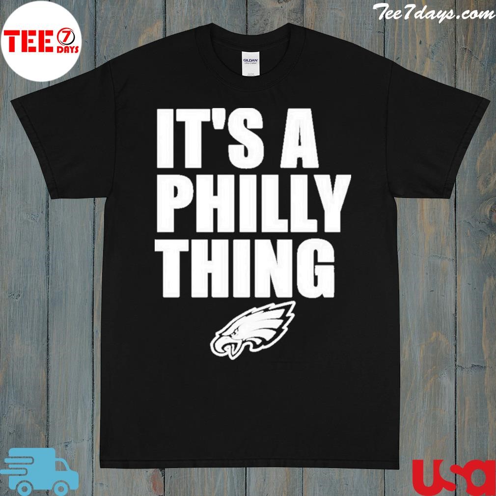 It’s A Philly Thing Philadelphia Eagles Logo 2023 Shirt