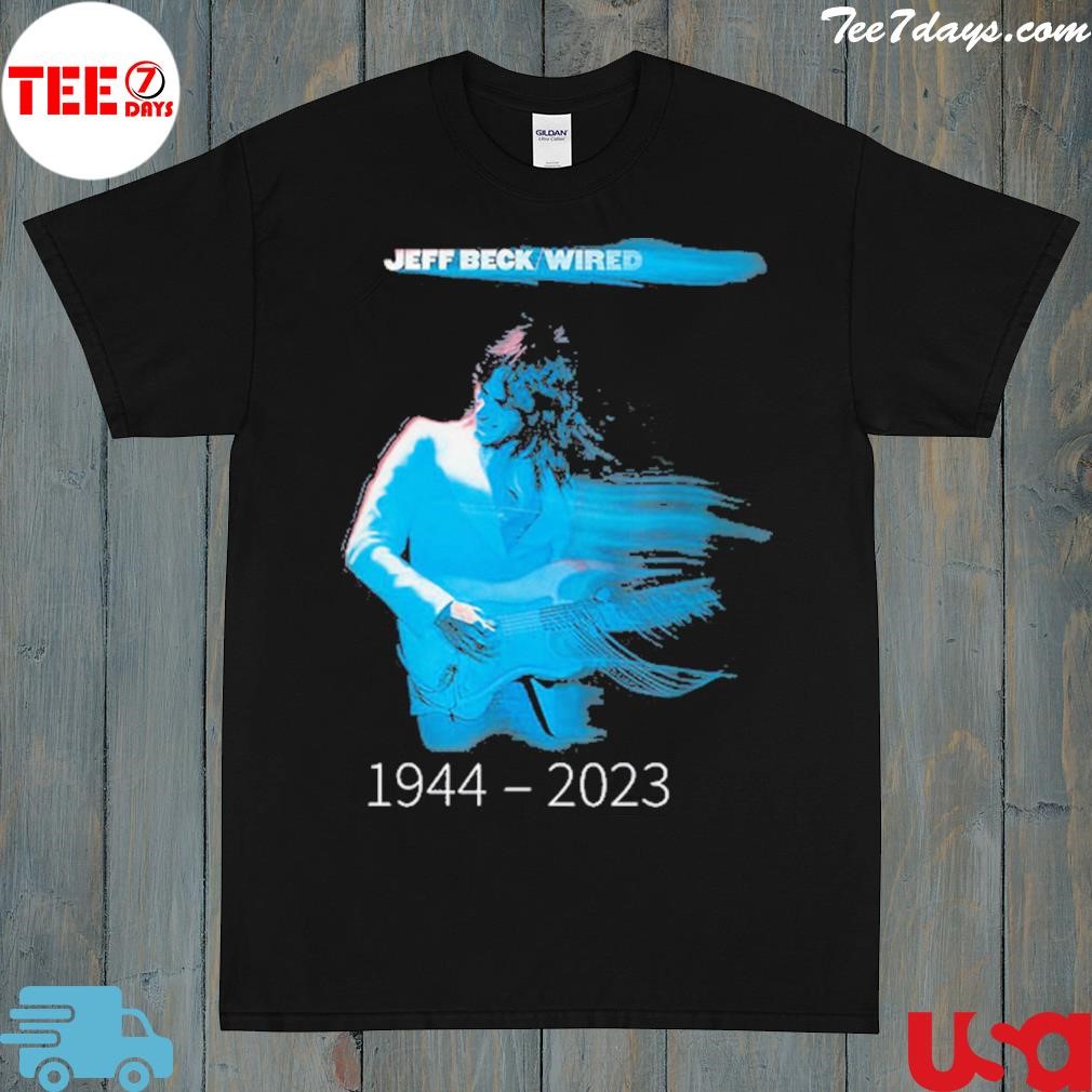Jeff Beck wired 1944 2023 shirt