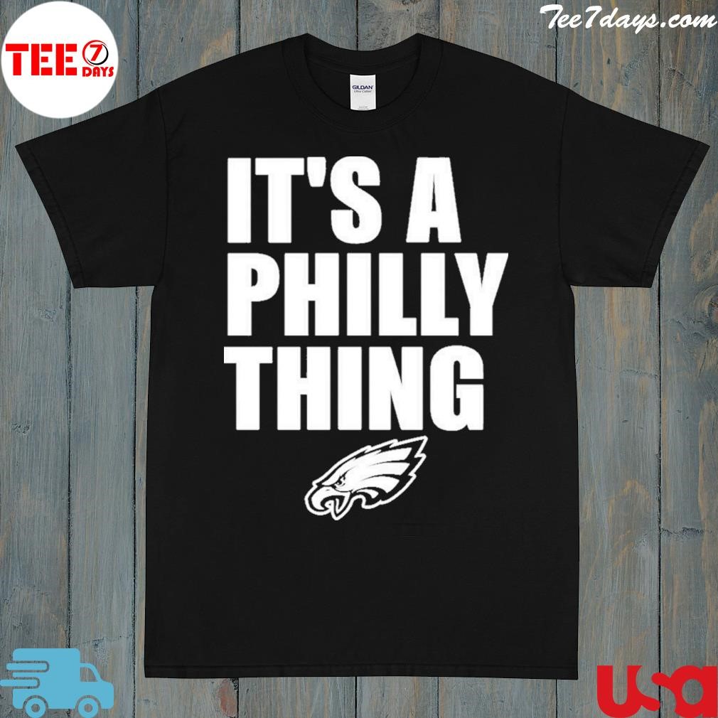 Official it's a philly thing Philadelphia eagles shirt Store