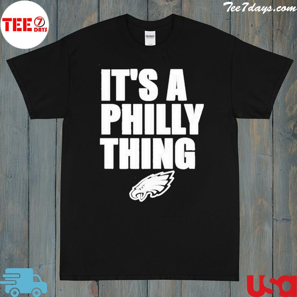 Philadelphia Eagles Football It’s A Philly Thing 2023 Long Sleeve Store