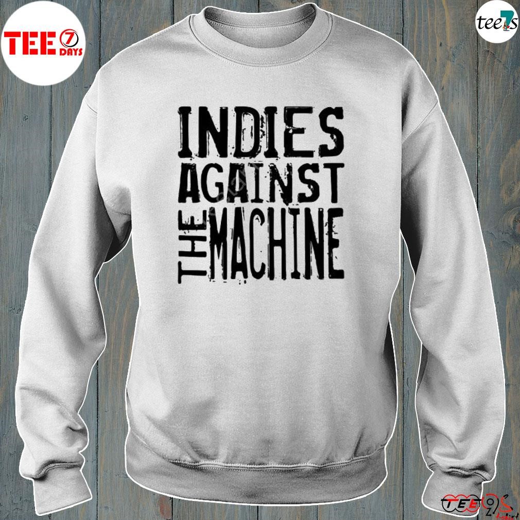Printinkling shop indies against the machine shirt sweartshirt-white.jpg