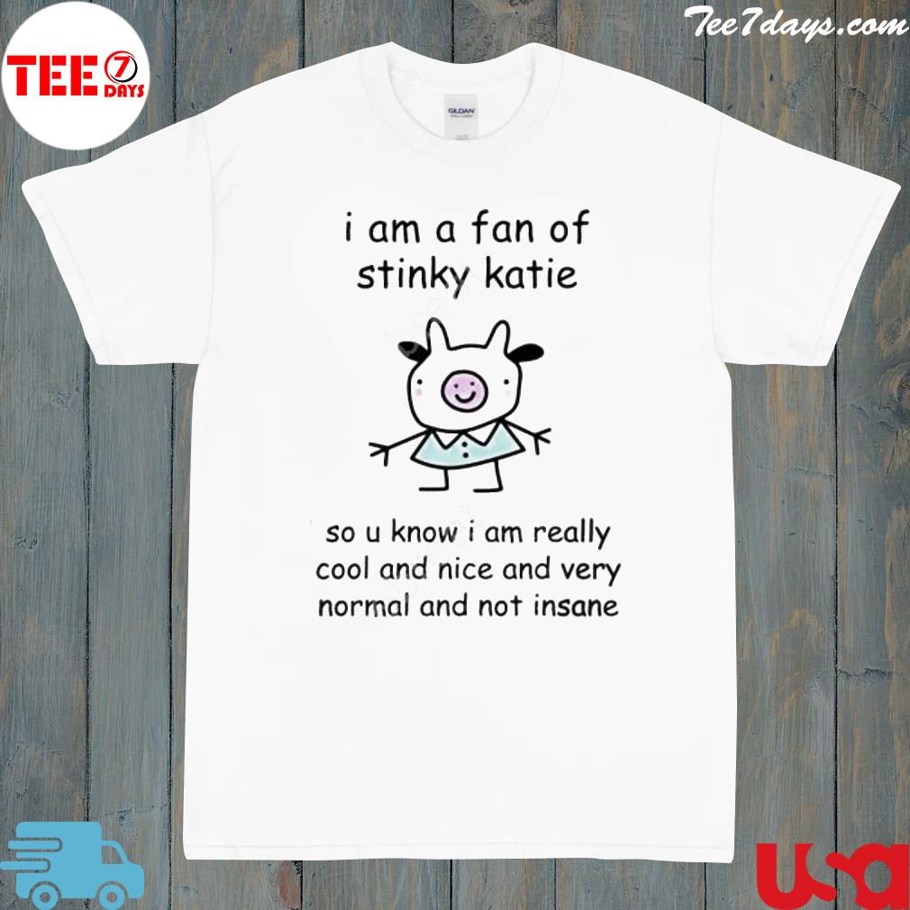 I am a fan of sinky katie shirt
