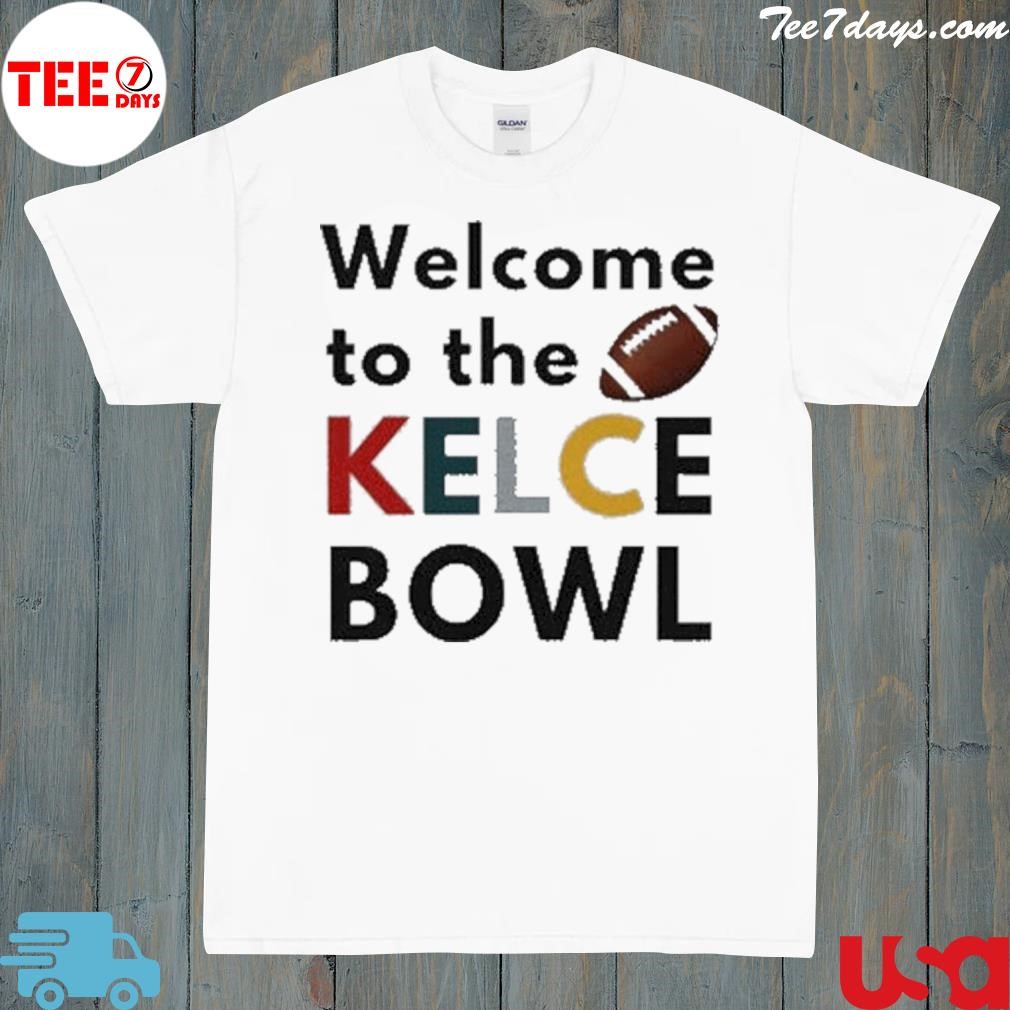 Welcome to the Kelce bowl Travis Kelce x Jason Kelce bowl game shirt