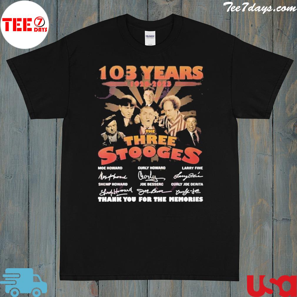 103 Years 1920 – 2023 The Three Stooges Thank You For The Memories T-Shirt