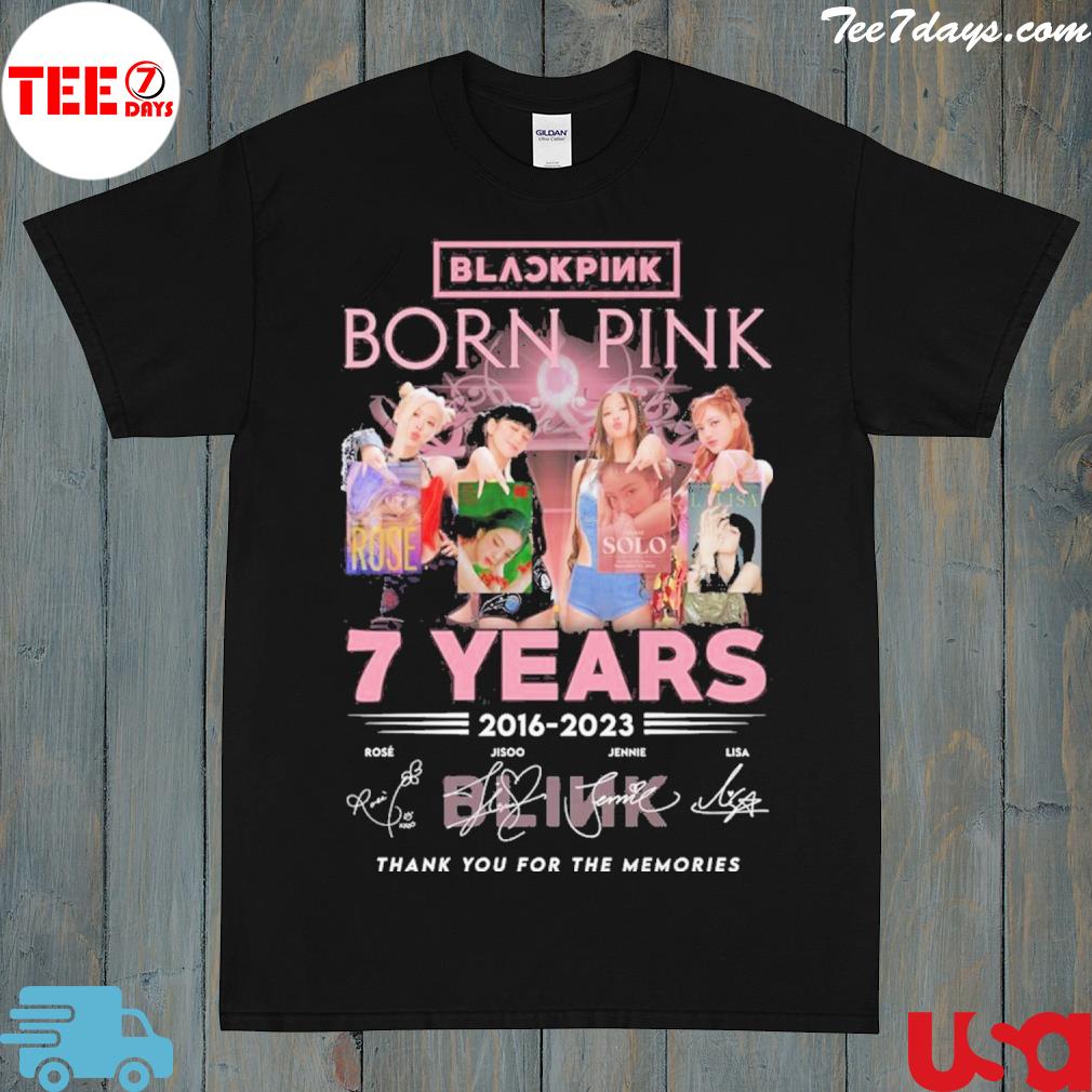 Black pink born pink 7 years 2016 2023 thank you for the memories shirt