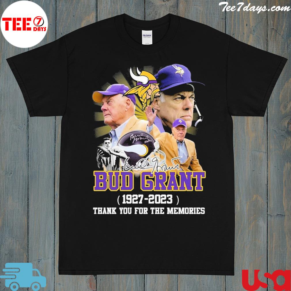 Bud grant 1927 2023 thank you for the memories signature shirt