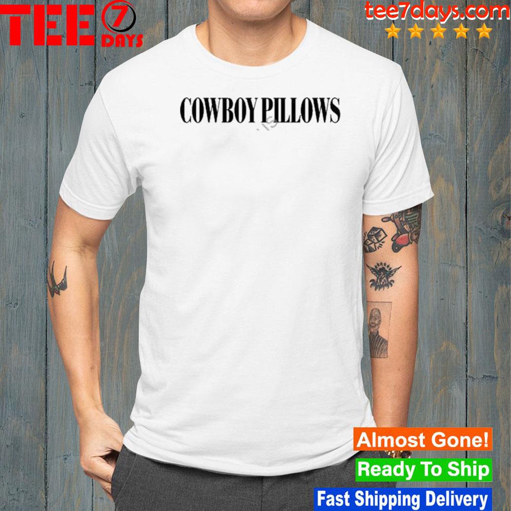 Cowboy Pillows Shirt