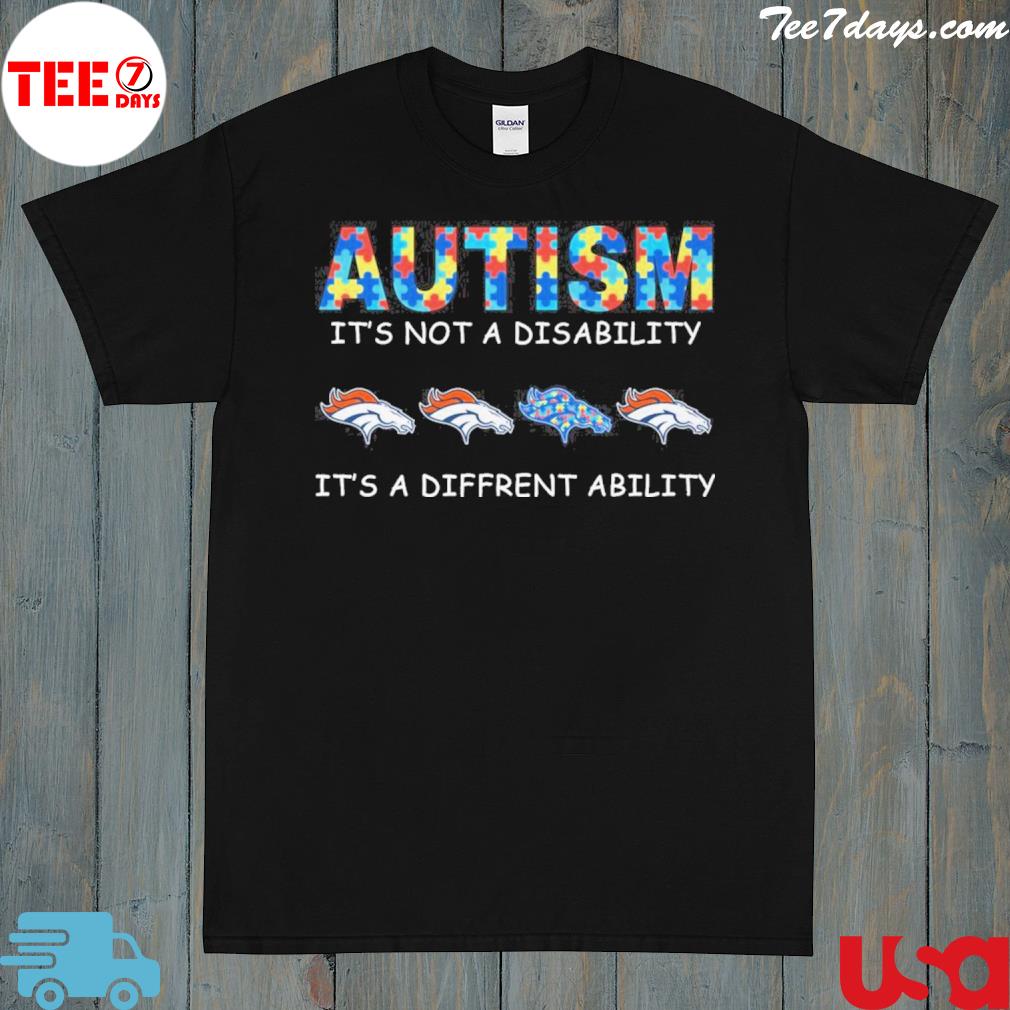Denver Broncos autism it's not a disability it's a different ability shirt