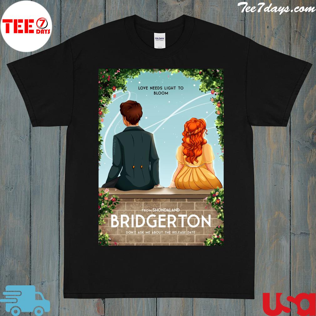 Flamedork bridgerton love needs light to bloom shirt