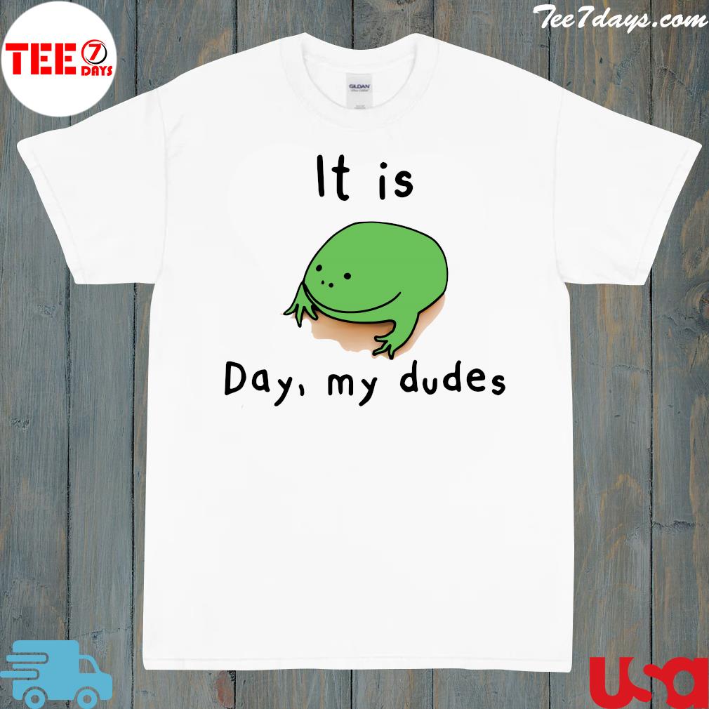 Frog It Is Day My Dudes 2023 t-Shirt