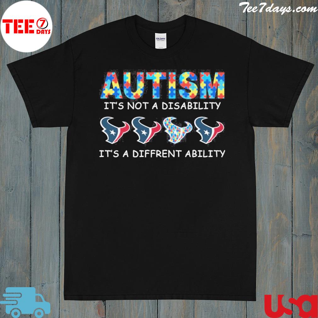 Houston Texans autism it's not a disability it's a different ability shirt