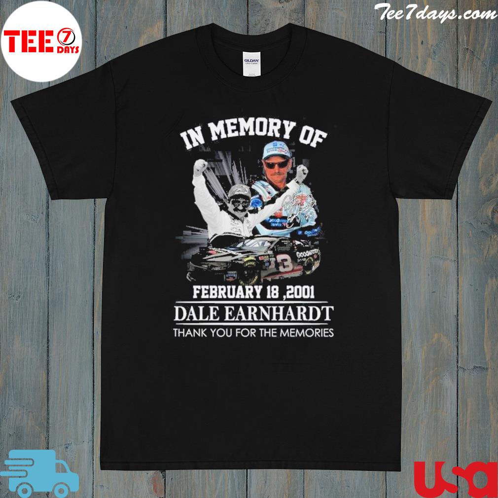 In memory of february 18 2001 dale earnhardt thank you for the memories shirt