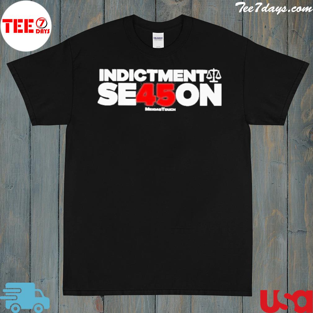 Indictment season shirt