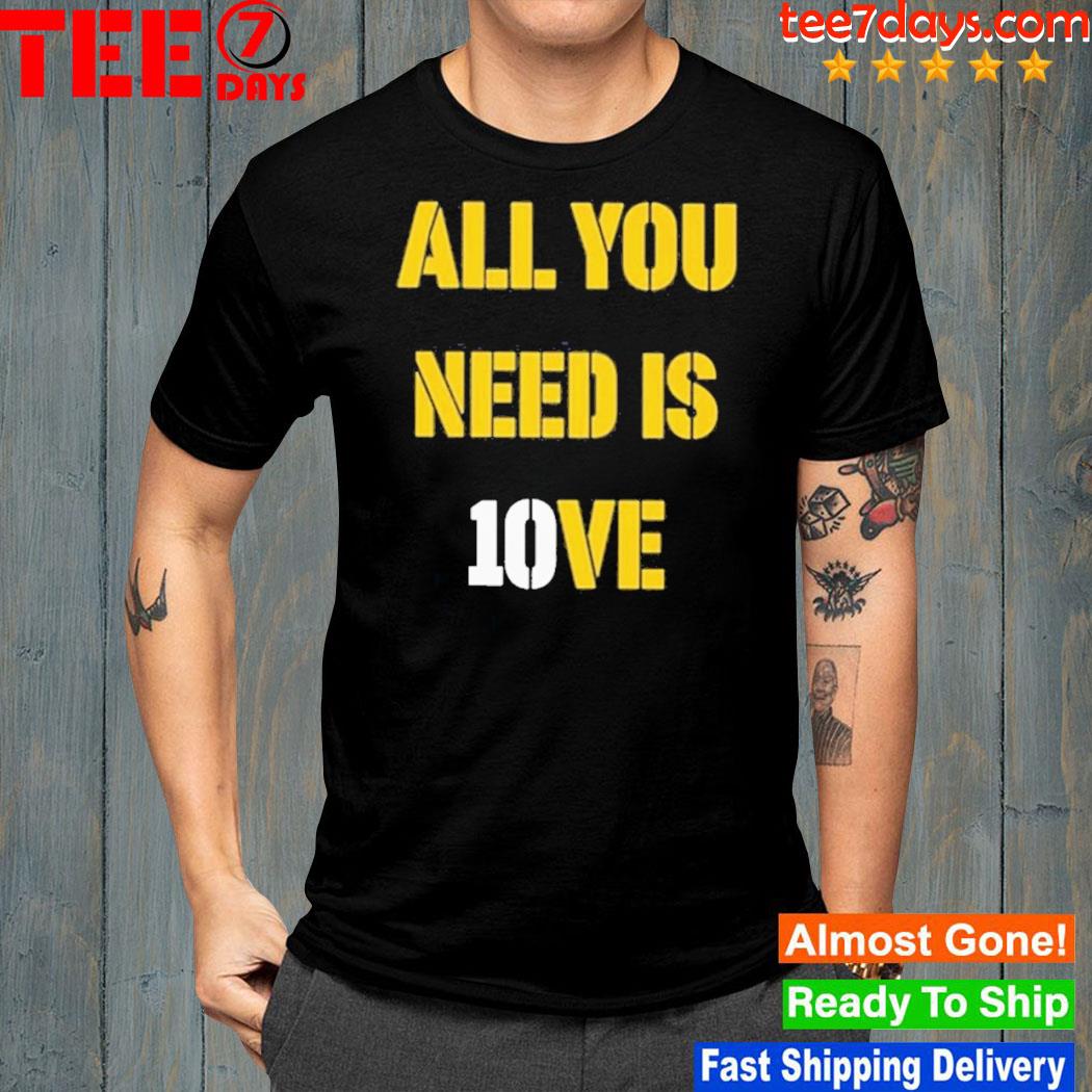 Jordan Love All You Need Is 10 Ve New Shirt