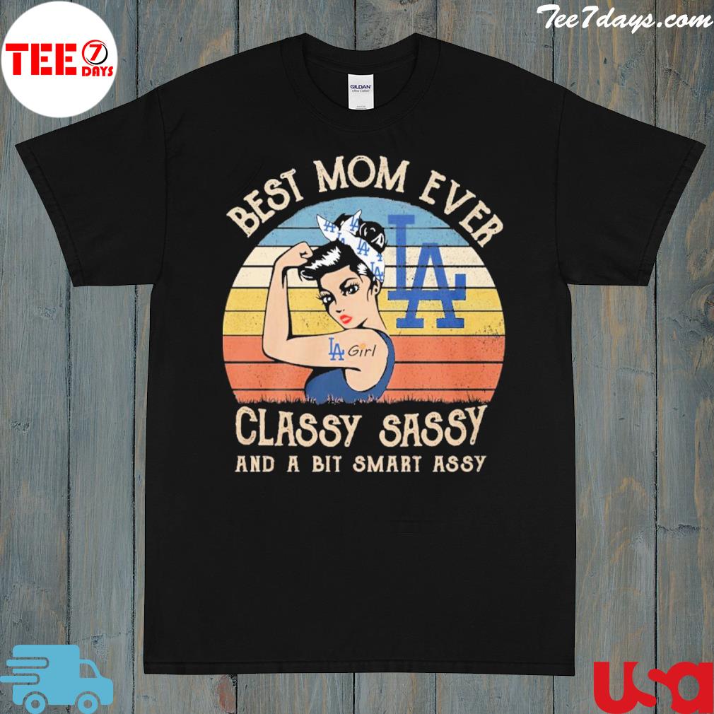 Los angeles Dodgers best mom ever classy sassy and a bit smart assy vintage shirt