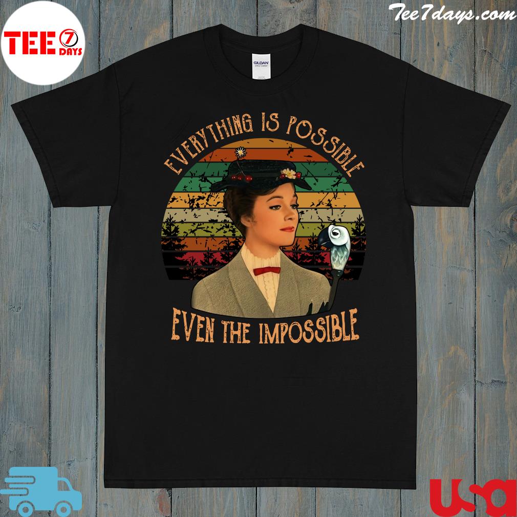 Mary Poppins Everything Is Possible Even The Impossible Sunset 2023 t-Shirt