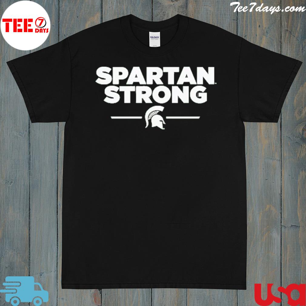 Michigan State Spartans Spartan Strong T-Shirt
