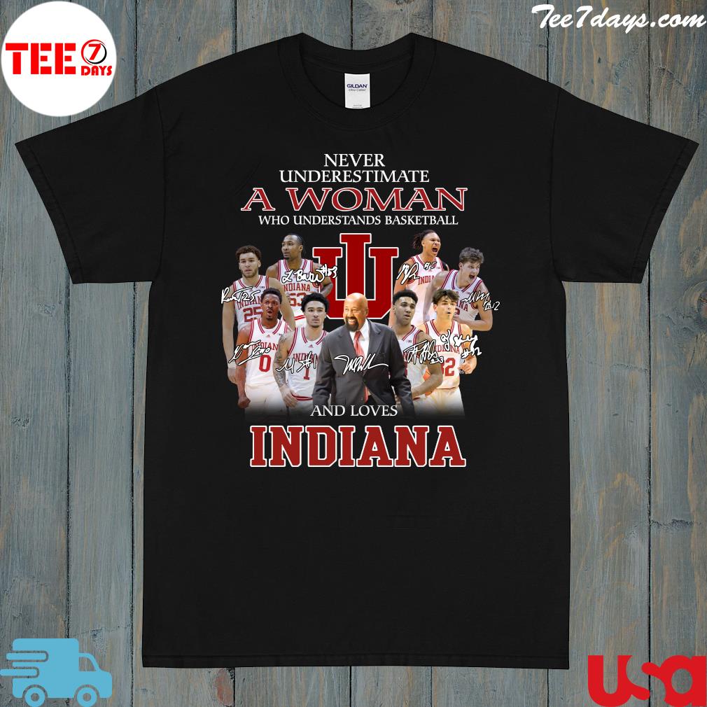 Never underestimate a woman who understands basketball and loves Indiana hoosiers 2023 shirt