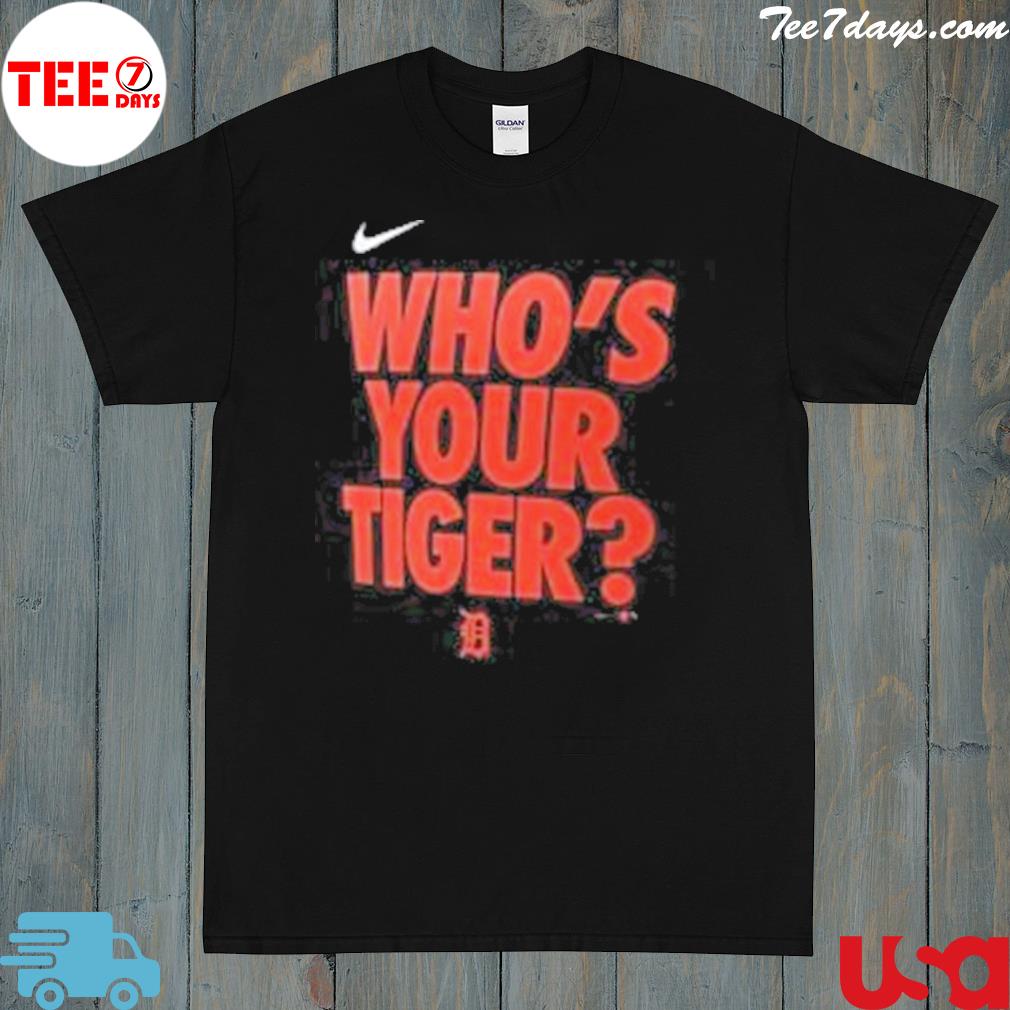 Nike detroit tigers who's your tiger shirt