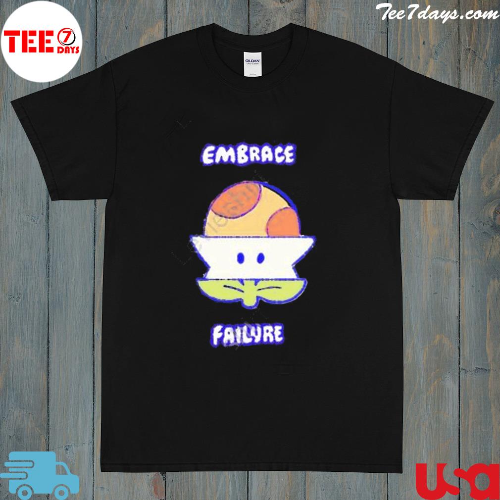 Official evantickles embrace failure shirt